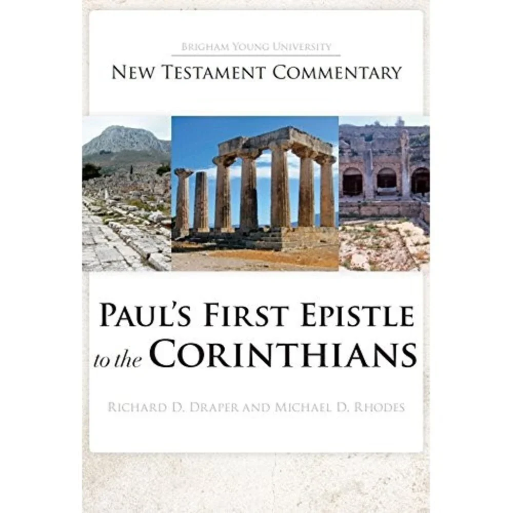 Paul's First Epistle to the Corinthians (Byu New Testament Commentary)